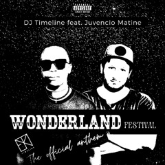Dj Timeline feat. Juvencio Matine - Wonderland Festival