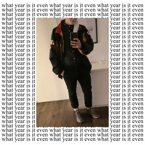 What year is it even?