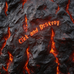 Click and Destroy (Instrumental Version)