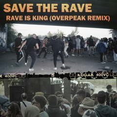 Save The Rave - Rave Is King (Overpeak Remix)