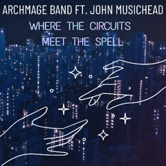 Where the Circuits Meet The Spell ft. John Musichead - Instrumental