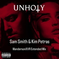 Sam Smith & Kim Petras - Unholy (Wanderson XVR Extended Mix)