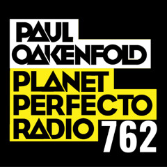 Planet Perfecto 762 ft. Paul Oakenfold