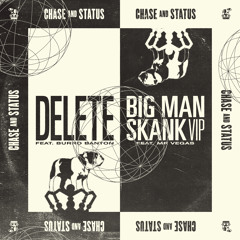 Chase & Status - Big Man Skank (VIP) [feat. Mr. Vegas]