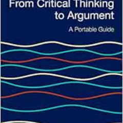 ACCESS PDF 💚 From Critical Thinking to Argument: A Portable Guide by Sylvan Barnet,H