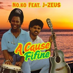 No.Ko Feat. J-Zeus - A Cause Fifine
