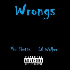 Wrongs Ft Lil Walker