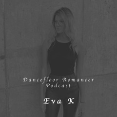 Dancefloor Romancer 077 - Eva K