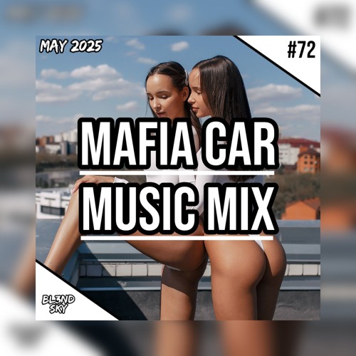 ✘ House, Rap & Phonk Wave Music Mix | Mafia Car Music Mix #72 | MAY 2025 | By DJ BLENDSKY ✘