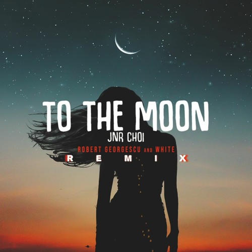 to the moon jnr choi download
