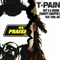 Buy U A Drank X Praise The Lord