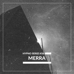 Hypno Series #36: MERRA