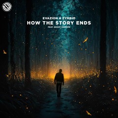 Evazion x Zymbio How The Story Ends(feat.Grant Dawson) (soaring clouds release)