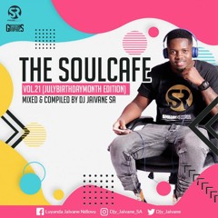 TheSoulCafe Vol21 2020 (JulyBirthdayMonthEdition) LiveMix DJ Jaivane
