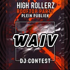 High Rollerz Rooftop Contest - Waiv