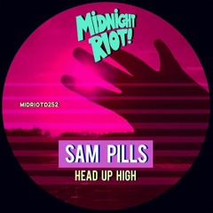 Sam Pills - Head Up High (teaser)