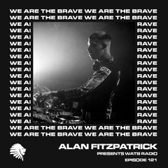 We Are The Brave Radio 121 (Guest Mix by Wax Wings)