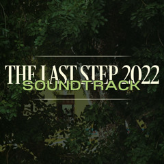 [THE LAST STEP 2022] Dẫu mai này