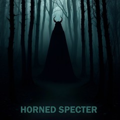 HORNED SPECTER