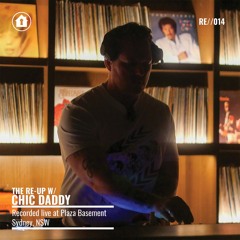 The Re-Up Series // Chic Daddy [RE014]