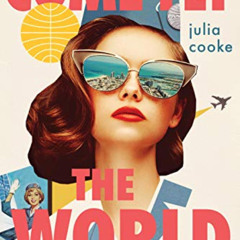 [ACCESS] EPUB 🖊️ Come Fly the World: The Jet-Age Story of the Women of Pan Am by  Ju