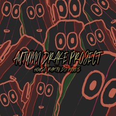 Autumn Drake Project's House Party DJ Mixes