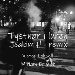 Miriam Bryant & Victor Leksell - tystnar i luren (Jakeem Remix)