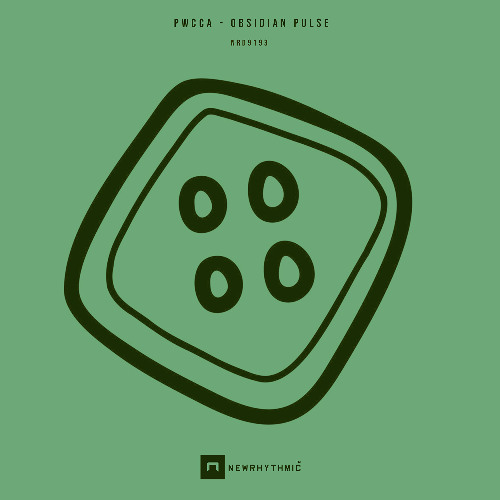 PWCCA Obsidian pulse [Newrhythmic Recs]