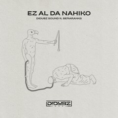 EZ AL DA NAHIKO FT. BEÑARANKS