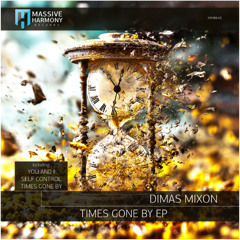 MHR648 Dimas Mixon - Times Gone By EP [Out September 19]