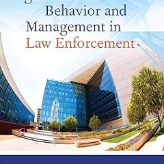 Organizational Behavior and Management in Law Enforcement BY: Ph.D. Vito, Gennaro F. (Author),J