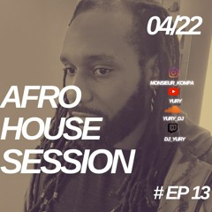 Afro House session Episode 13