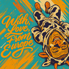 With Love, from Europe