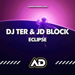Dj Ter & JD Block - Eclipse ACDIG3516 *Acceleration Digital*