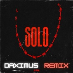 G REX - SOLO (DAXIMUS REMIX)