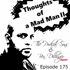 Thoughts of a Mad Man II