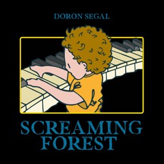 Doron Segal - Screaming Forest