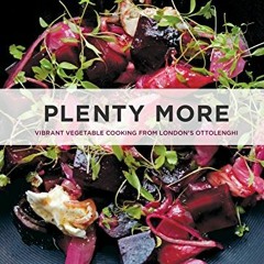 [Access] KINDLE 📧 Plenty More: Vibrant Vegetable Cooking from London's Ottolenghi [A