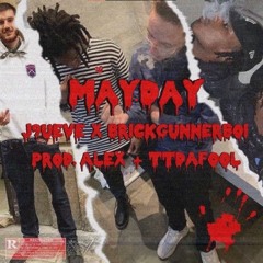 J9ueve - Mayday ft BrickGunnerBoi ( Prod. Alex & TTdafool )