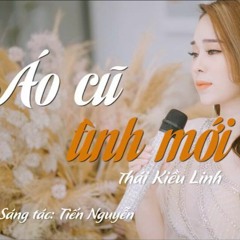ÁO CŨ TÌNH MỚI - THÁI KIỀU LINH COVER
