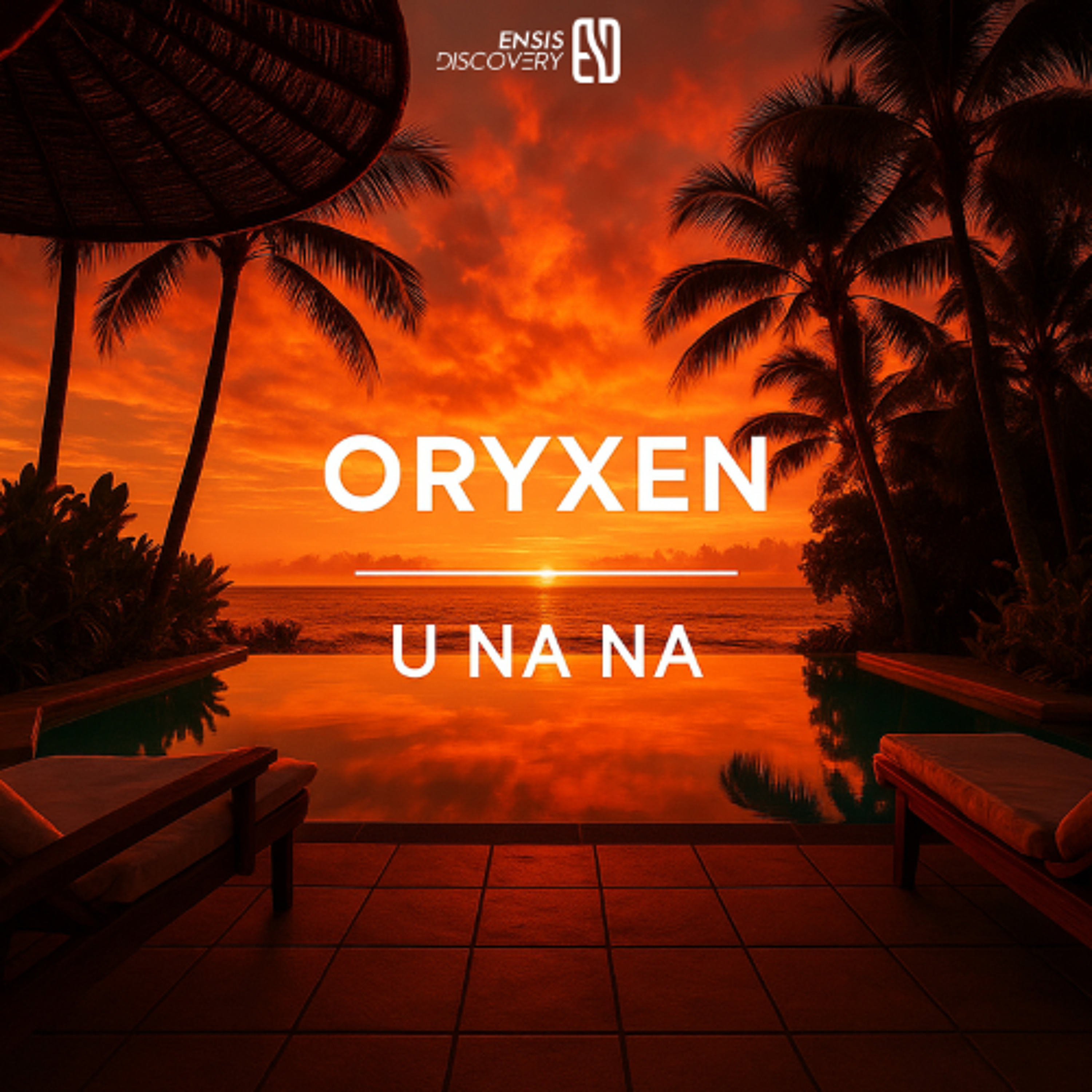 Oryxen - U NA NA (Original Mix)[ENSIS DISCOVERY] episode artwork
