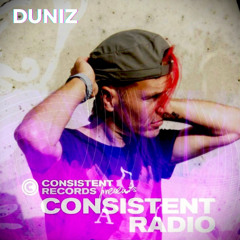 Consistent Radio feat. DUNIZ (Week 03 - 2025 1st hour)