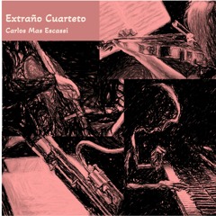 Extraño Cuarteto - II Adagio Molto
