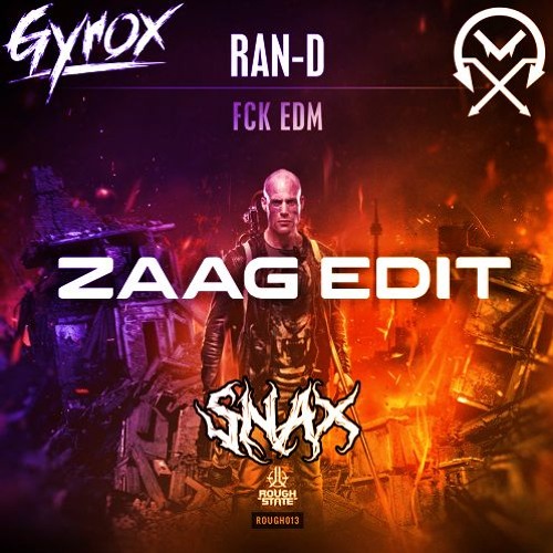 Ran-D - FCK EDM (Gyrox X Snax X CareLexX Edit)