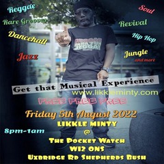 Likkle Minty 5-8-22  LIVE DJ SET  @ Pocket Watch 5 - 8-2022