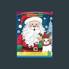 <PDF> ⚡ Christmas Kids Coloring Book: Coloring Adventure for Kids: Fun Easy-to-Color Holiday Illus