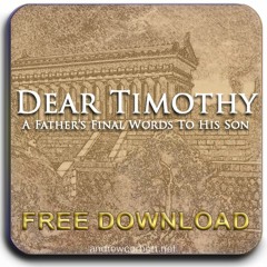 Dear Timothy, Part 2 - Wage Good Warfare - Radio Edition