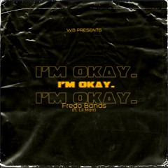 i'm okay. (ft. Lil Marr)