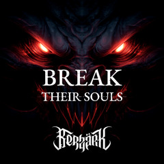Berzärk - Break Their Souls