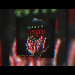 Khago - Psyco (I-Octane Diss)